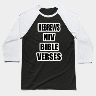 Hebrews NIV Bible Verses Text Baseball T-Shirt